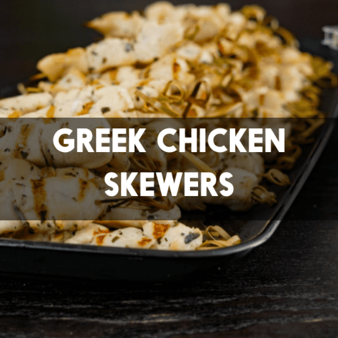 Greek Chicken Skewer | 24 